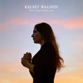 Kelsey Waldon: White Noise / White Lines - Vinyl