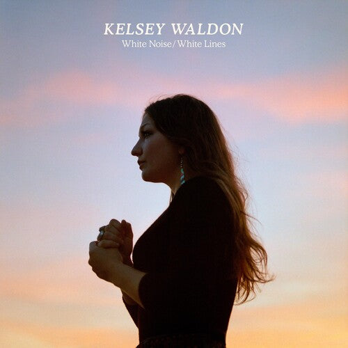 Kelsey Waldon: White Noise / White Lines - Vinyl