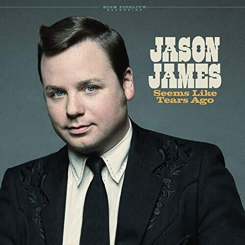 Jason James: Seems Like Tears Ago  ( CD )