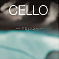 Various Artists: Cello for Relaxation / Various  ( CD )