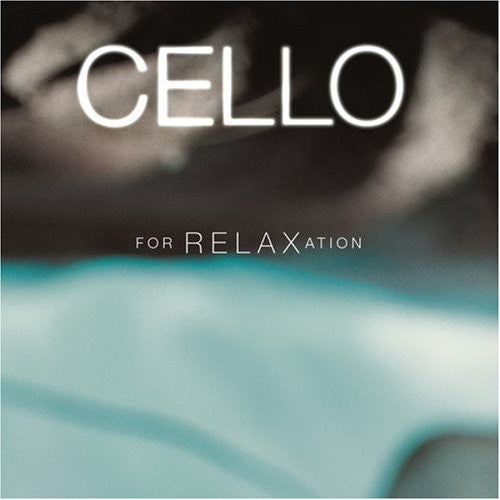 Various Artists: Cello for Relaxation / Various  ( CD )