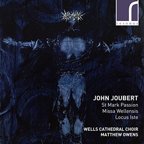 Joubert / Auty / Bednall: St Mark Passion / Missa Wellensis  ( CD )