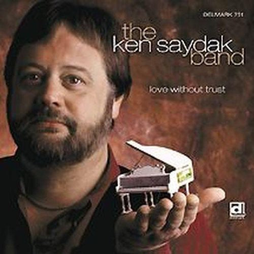 Ken Saydak: Love Without Trust  ( CD )