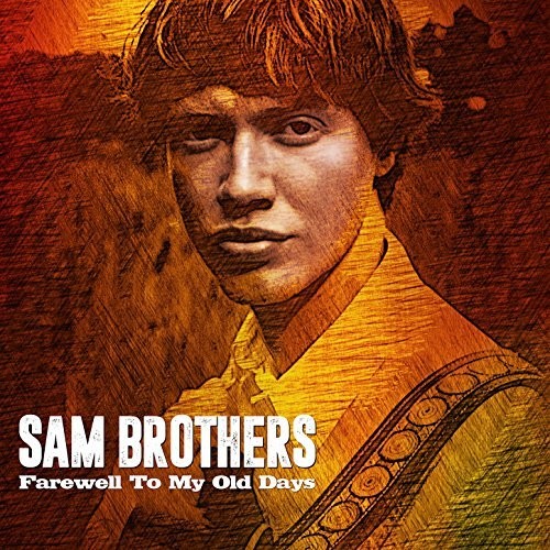 Sam Brothers: Farewell To My Old Ways  ( CD )