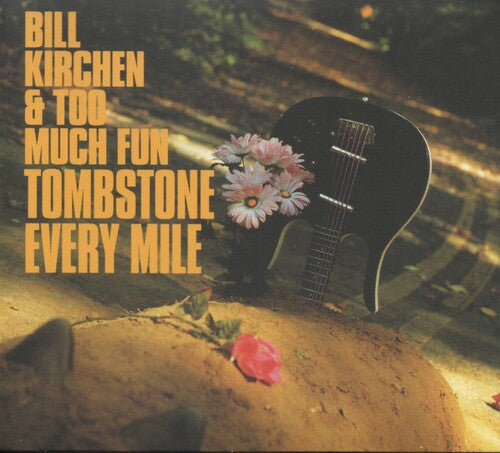 Bill Kirchen: Tombstone Every Mile  ( CD )