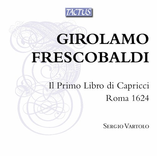 Frescobaldi / Vartolo: Il Primo Libro Di Capricci / Roma 1624  ( CD )