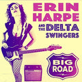 Erin Harpe & Delta Swingers: Big Road  ( CD )