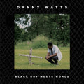 Danny Watts: Black Boy Meets World  ( CD )