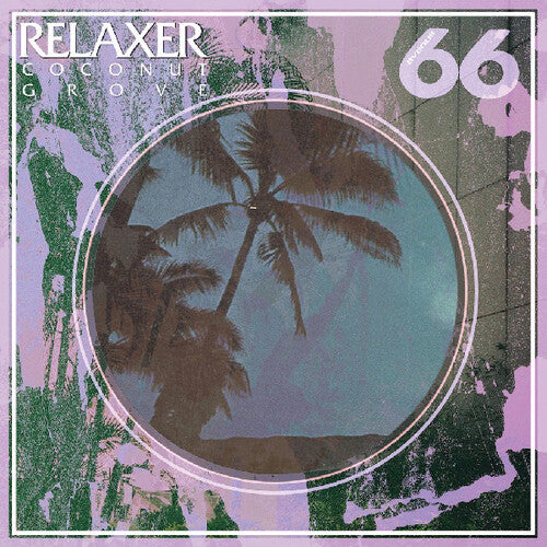 Relaxer: Coconut Grove - Vinyl