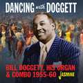 Bill Doggett: Dancing With Bill Doggett, His Organ & Combo 1955-1960  ( CD )