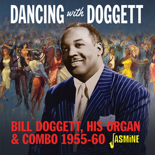 Bill Doggett: Dancing With Bill Doggett, His Organ & Combo 1955-1960  ( CD )
