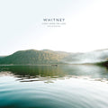 Whitney: Light Upon The Lake: Demo Recordings - VINYL