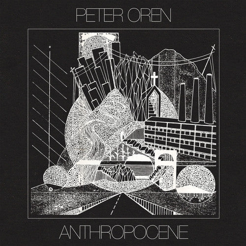 Peter Oren: Anthropocene - Vinyl
