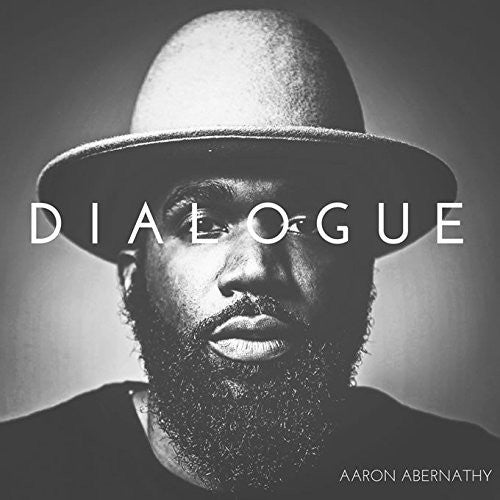 Aaron Abernathy: Dialogue - CD