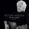 Victor Heredia: 50 En Vuelo Capitulo 1 - CD