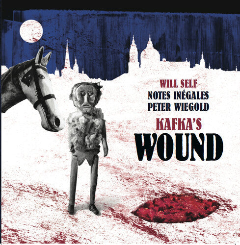 Wiegold / Self / Notes Inegales: Kafka's Wound  ( CD )