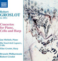 Groslot / Brussels Philharmonic Orch / Groslot: Three Concertos  ( CD )