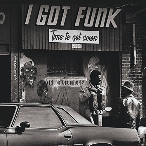 Various Artists: I Got Funk: Time To Get Down / Various - CD