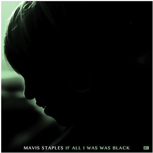 Mavis Staples: If All I Was Was Black - VINYL
