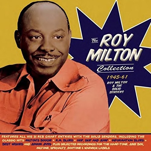 Milton, Roy & Solid Senders: Roy Milton Collection 1945-61 - CD