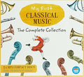 Various Artists: My First Classical Music: Complete Collection / Various  ( CD )