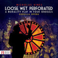 Vines / Dodson / Lobo: Loose / Wet / Perforated  ( CD )