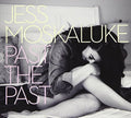 Jess Moskaluke: Past The Past  ( CD )
