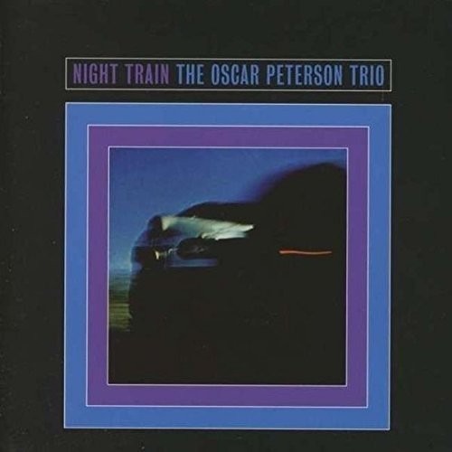 Oscar Peterson Trio: Night Train - VINYL
