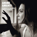 Caccini / Mameli / Pianca: Anime Amanti  ( CD )