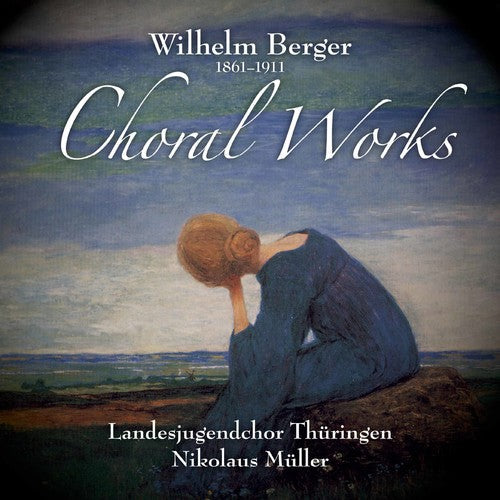 Berger / Kirmse / Muller: Choral Works  ( CD )
