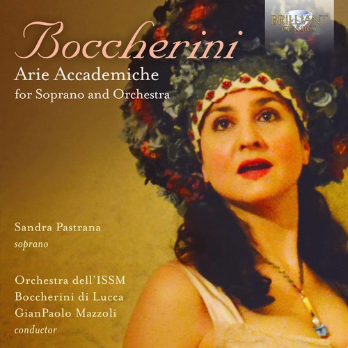 Boccherini / Pastrana / Mazzoli: Arie Accademiche for Soprano & Orchestra  ( CD )