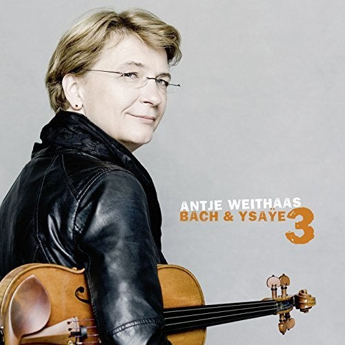 Antje Weithaas: Bach & Ysaye3  ( CD )