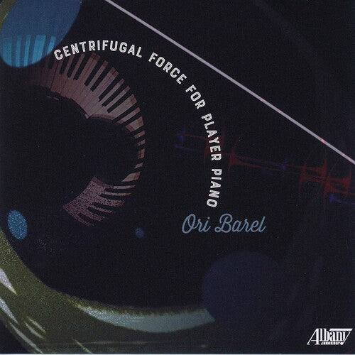 Barel: Centrifugal Force for Player Piano  ( CD )