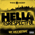 Too Short: Hella Disrespectful: Bay Area Mixtape  ( CD )