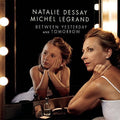Natalie Dessay: Between Yesterday & Tomorrow  ( CD )