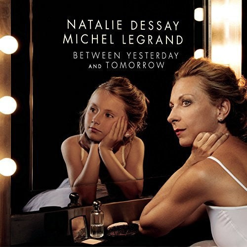 Natalie Dessay: Between Yesterday & Tomorrow  ( CD )