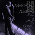 Louis Armstrong & His All-Stars: Jazz Is Back In Grand Rapids - VINYL