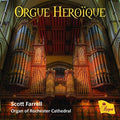 Farrell, Scott / Organ of Rochester Cathedral: Orgue Heroique  ( CD )