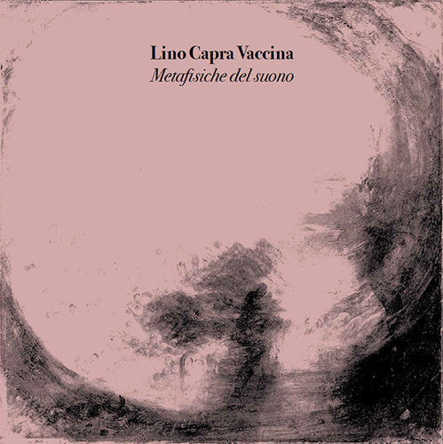 Lino Capra Vaccina: Metafisiche Del Suono - Vinyl