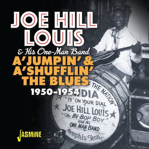 Louis, Joe Hill & His One-Man Band: A'Jumpin & A'Shufflin The Blues 1950-1954  ( CD )