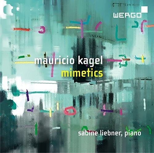 Kagel / Liebner: Mimetics  ( CD )