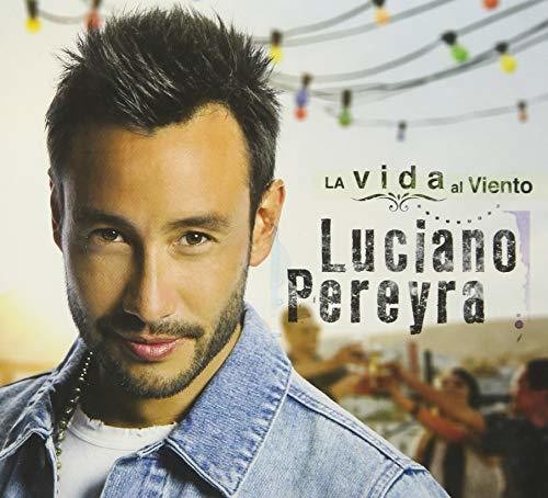 Luciano Pereyra: La Vida Al Viento - CD