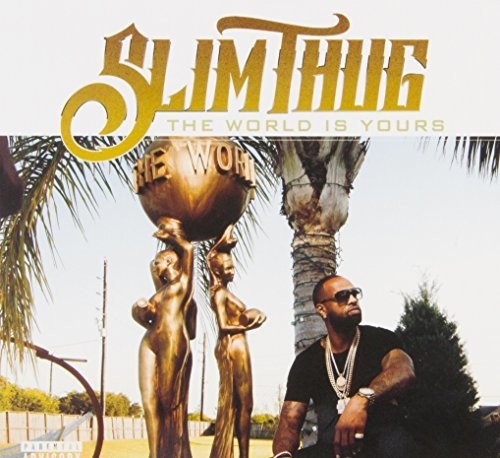 Slim Thug: The World Is Yours  ( CD )