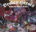 Broken Heroes: Make Oi! Great Again - CD