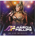 Marcia Fellipe: Ao Vivo Em Recife  ( CD )