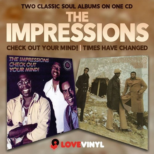 The Impressions: Check Out Your Mind / Times Have Changed - CD