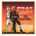 Billy Walker: Hello There  ( CD )