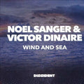 Sanger, Noel / Dinaire, Victor: Wind and Sea  ( CD )