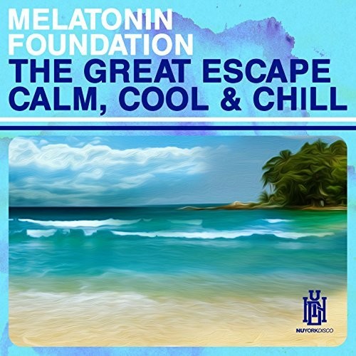 Melatonin Foundation: The Great Escape - Calm, Cool & Chill  ( CD )