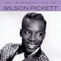 Wilson Pickett: An Introduction To Wilson Pickett - CD